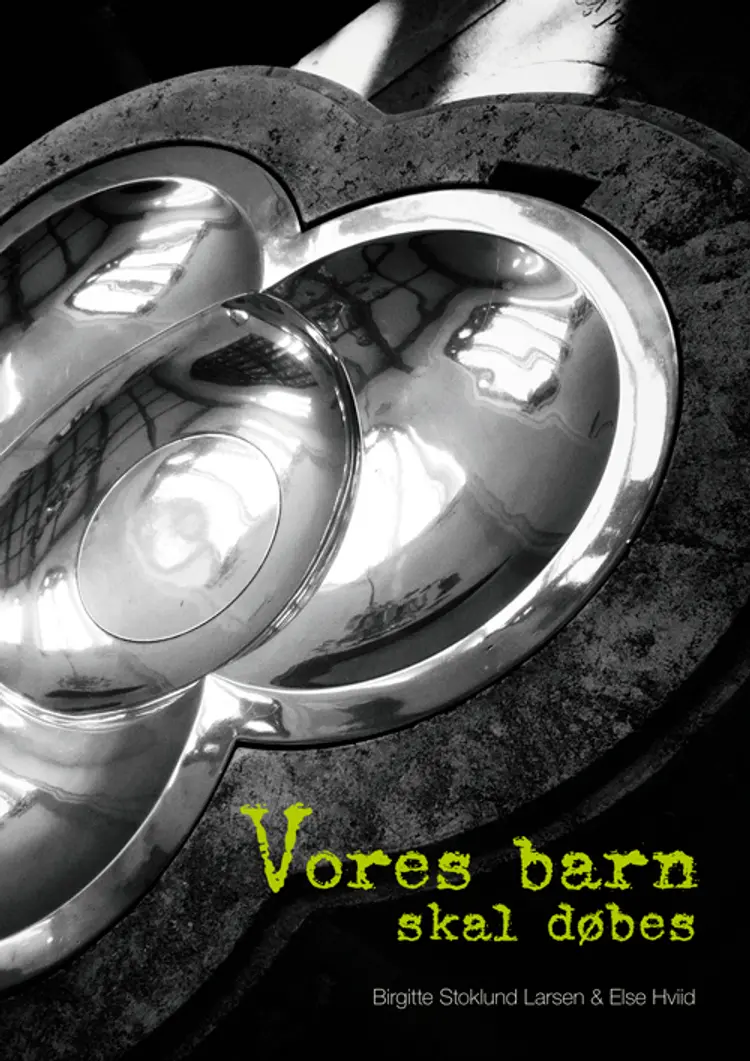 Vores barn skal døbes af Birgitte Stoklund Larsen