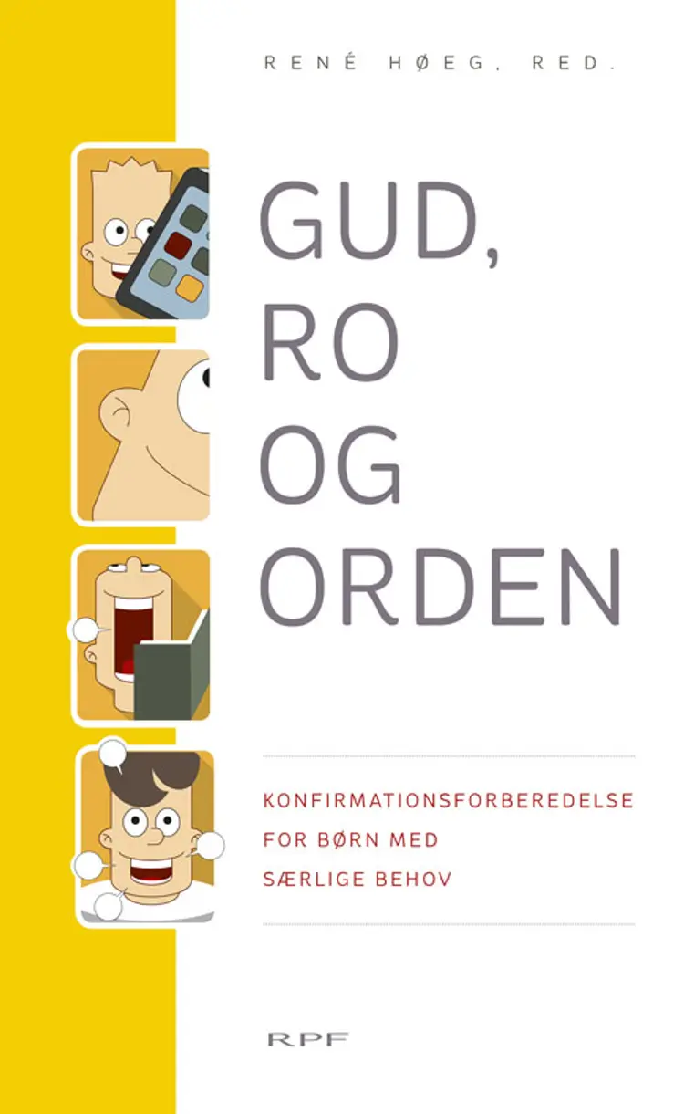 Gud, ro og orden af Rene Høeg (red.)