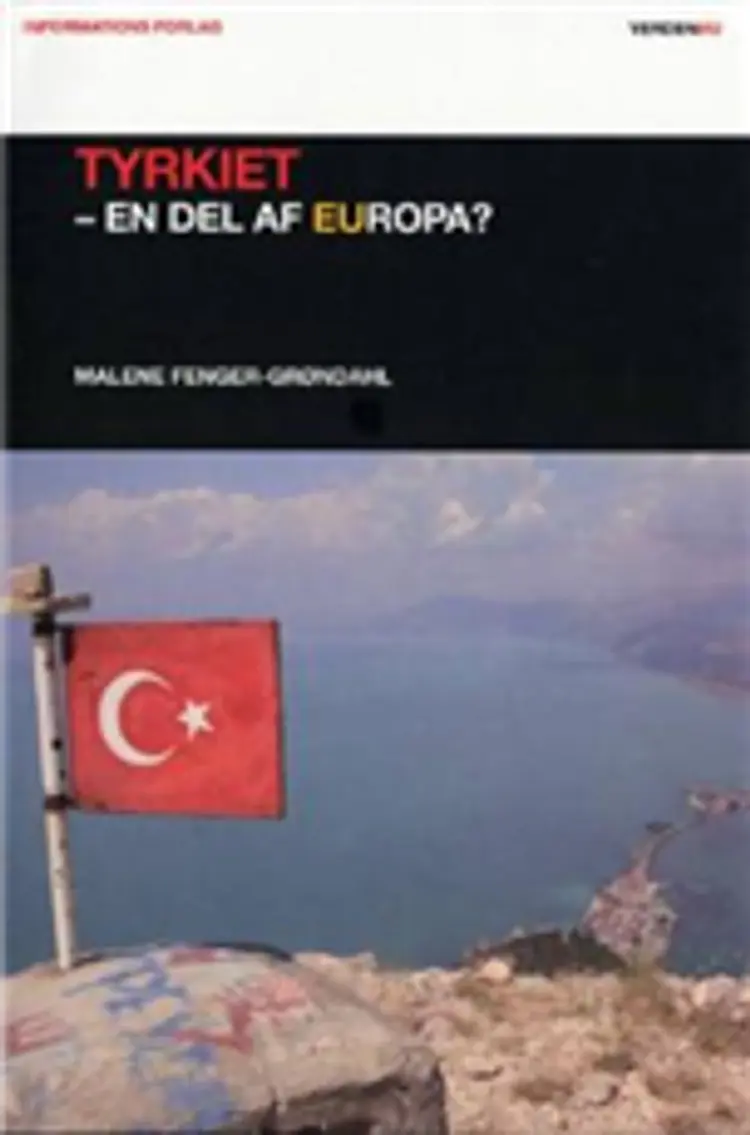 Tyrkiet - en del af Europa? af Malene Fenger-Grøndahl
