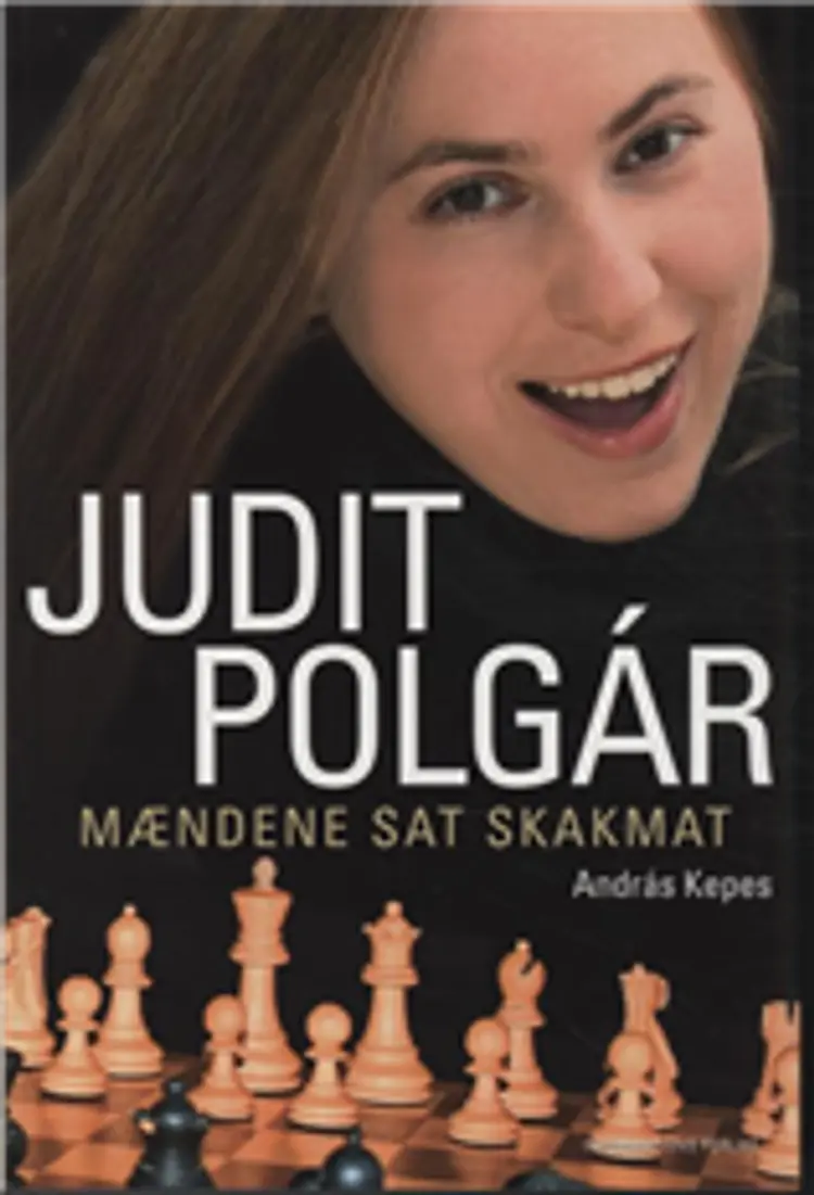 Judit Polgár - mændene sat skakmat af Kepes András