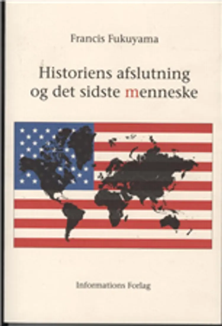 Historiens afslutning og det sidste menneske af Francis Fukuyama