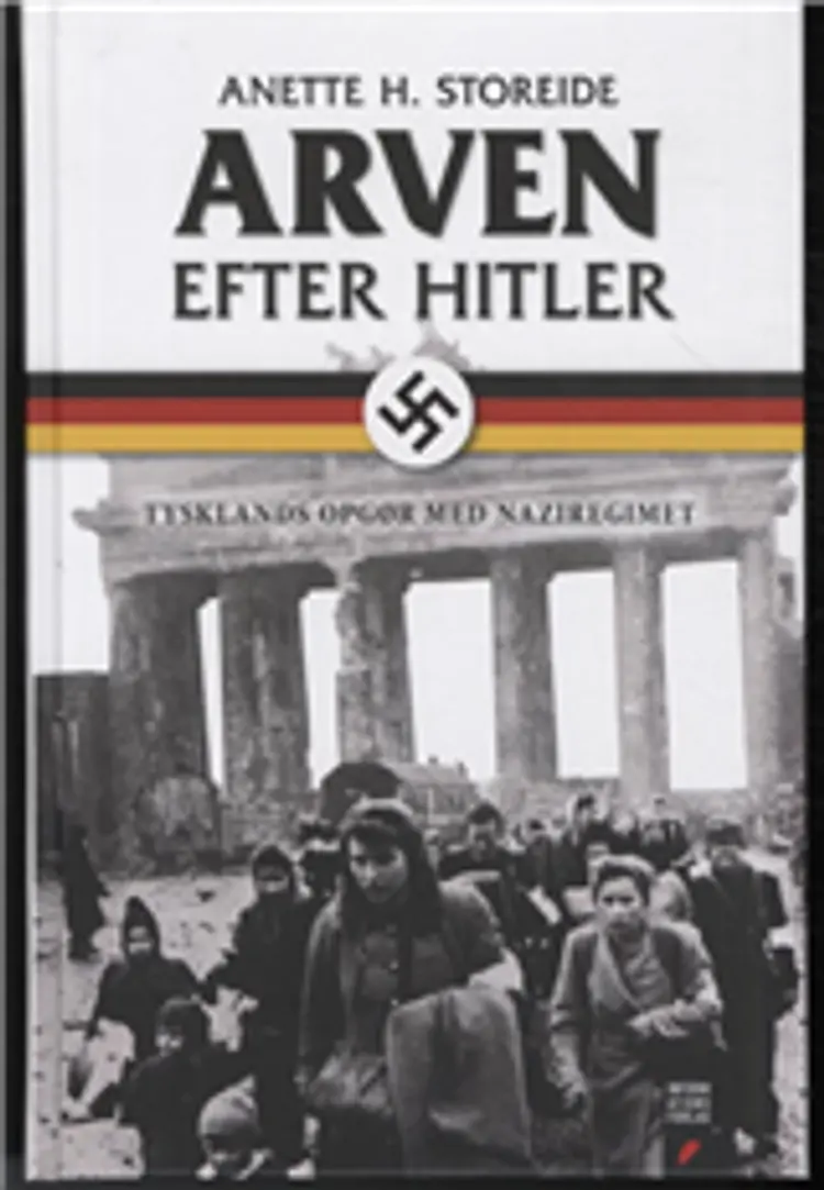 Arven efter Hitler af Anette H. Storeide