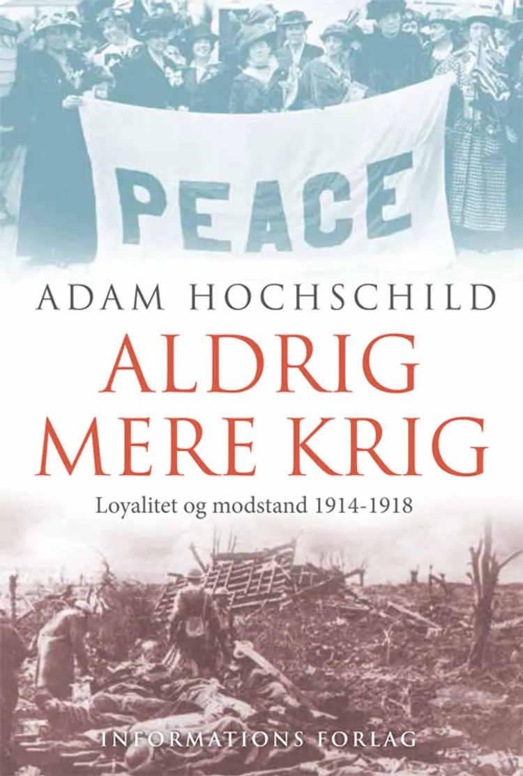 Aldrig mere krig af Adam Hochschild