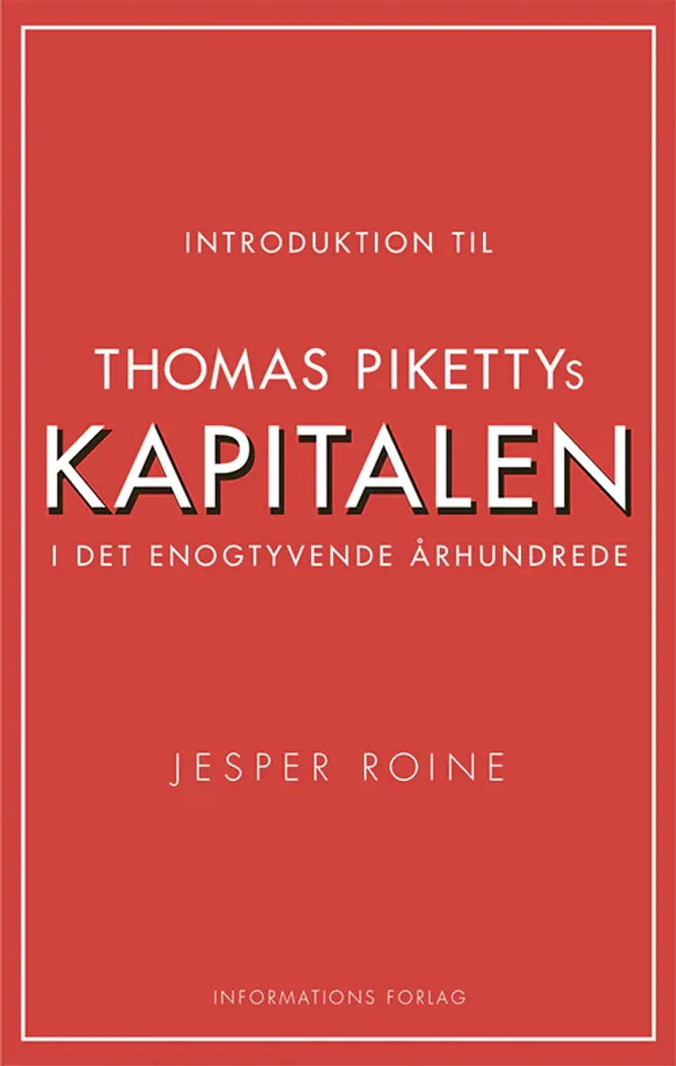 Introduktion til Thomas Pikettys Kapitalen i det 21. århundrede af Jesper Roine