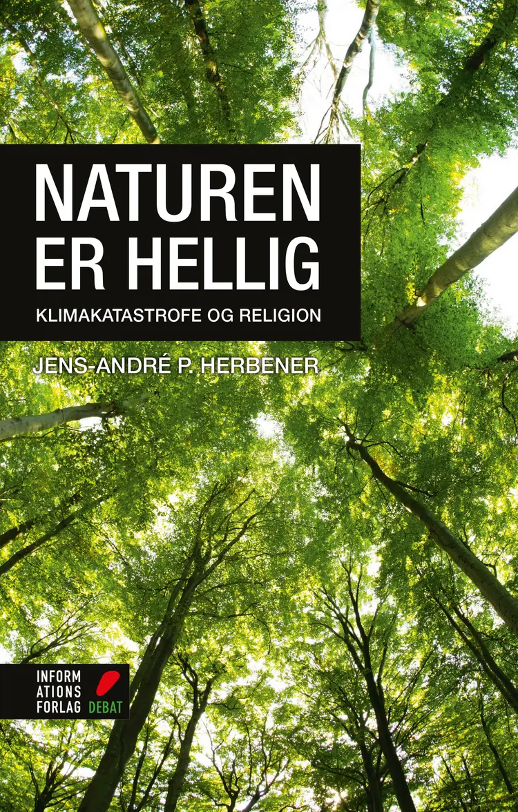 Naturen er hellig af Jens-André P. Herbener