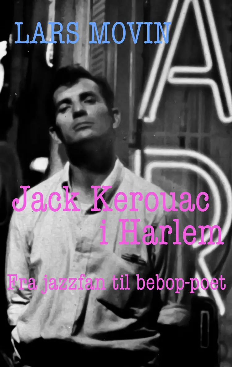 Jack Kerouac i Harlem af Lars Movin