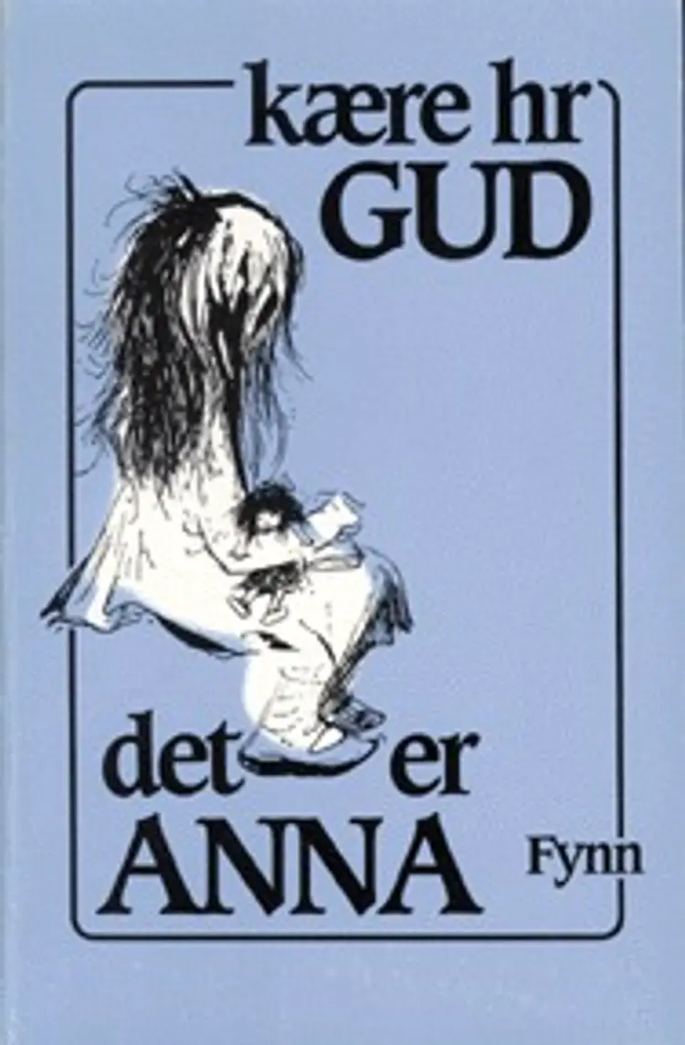 Kære hr. Gud, det er Anna af Fynn