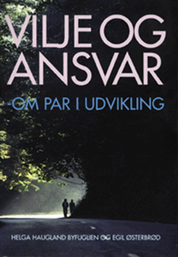 Vilje og ansvar af Helga Haugland Byfuglien