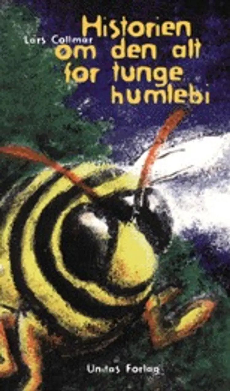 Historien om den alt for tunge humlebi af Lars Collmar