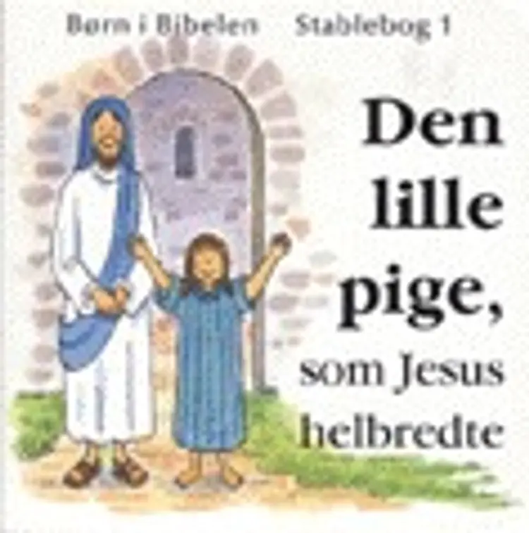 Den lille pige, som Jesus helbredte af Charlotte Stowell