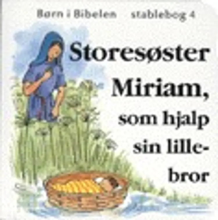 Storesøster Miriam, som hjalp sin lillebror af Charlotte Stowell