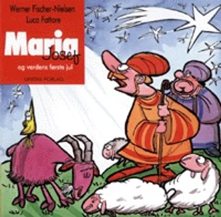 Maria, Josef og verdens første jul af Werner Fischer Nielsen