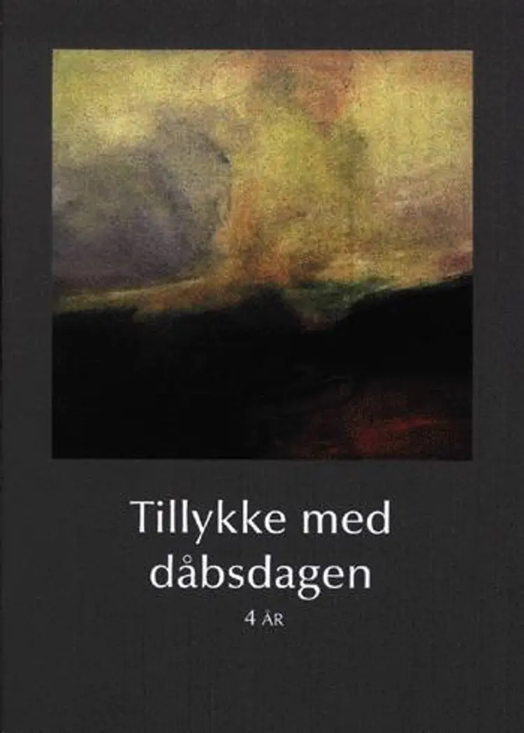 Tillykke med dåbsdagen 4 år af Hanne Birgitte Kristiansen
