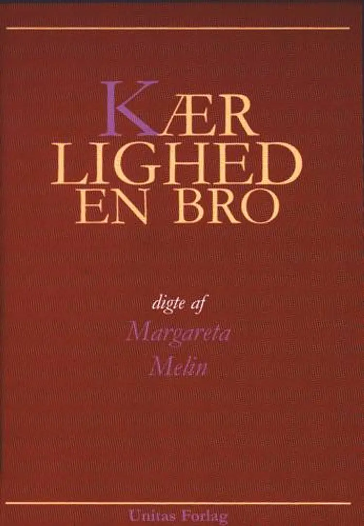 Kærlighed en bro af Margareta Melin
