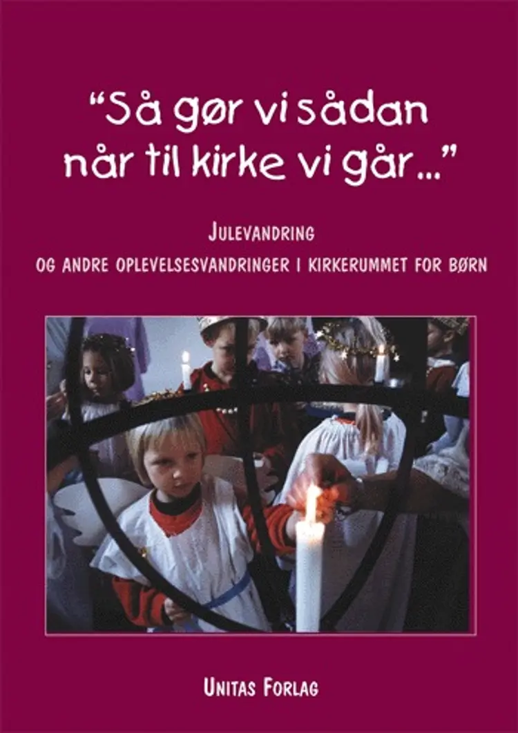 Så gør vi sådan når til kirke vi går... af Ingrid Mielke