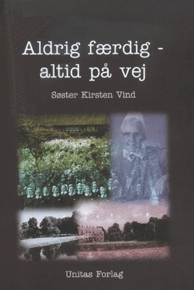 Aldrig færdig - altid på vej af Kirsten Vind