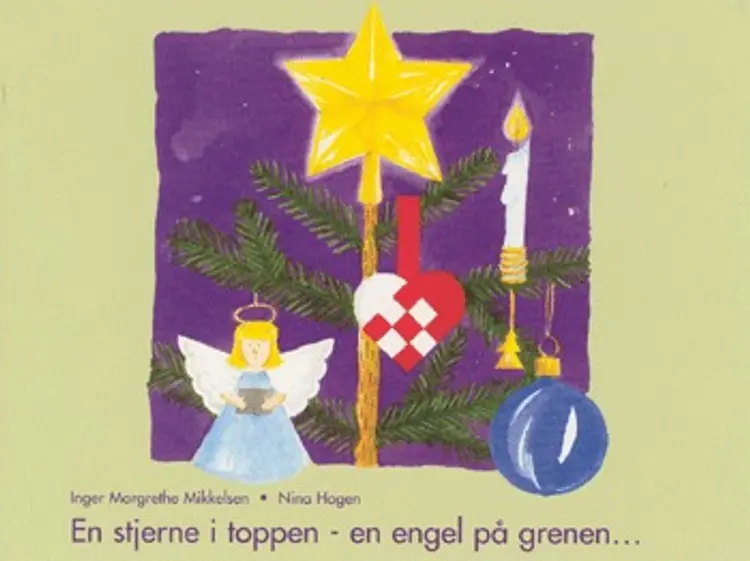 En stjerne i toppen - en engel på grenen af Inger Margrethe Mikkelsen