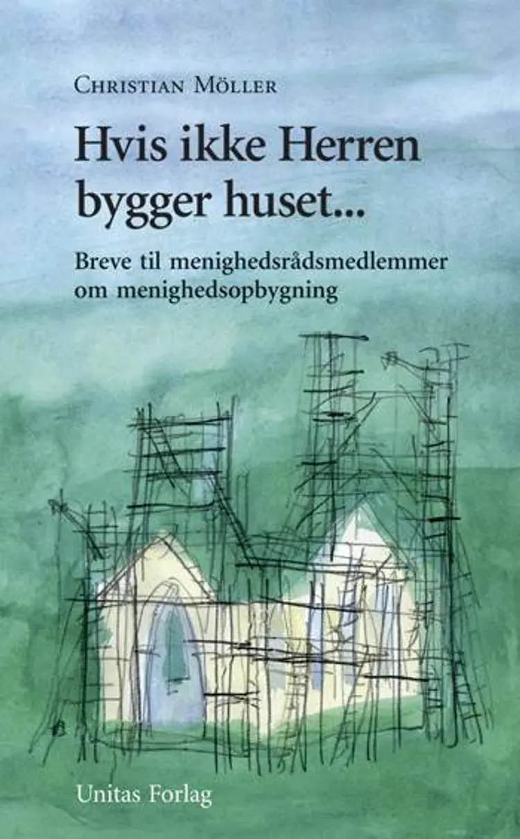 Hvis ikke Herren bygger huset af Christian Möller