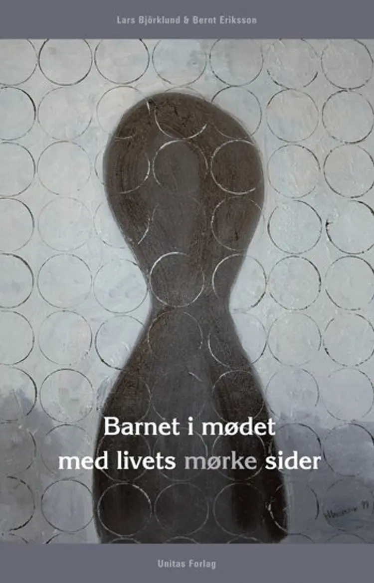 Barnet i mødet med livets mørke sider af Lars Björklund