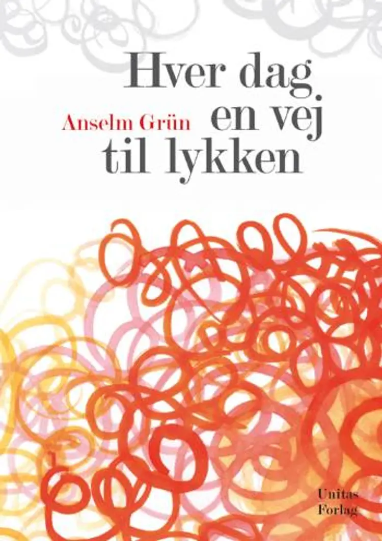 Hver dag en vej til lykken af Anselm Grün