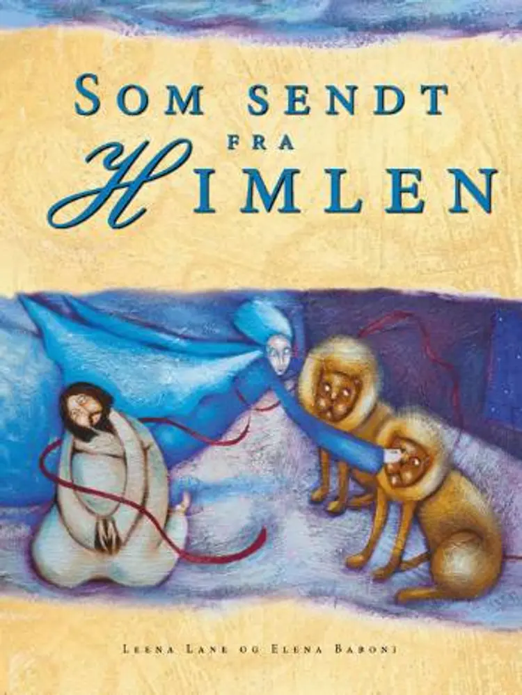Som sendt fra himlen af Leena Lena