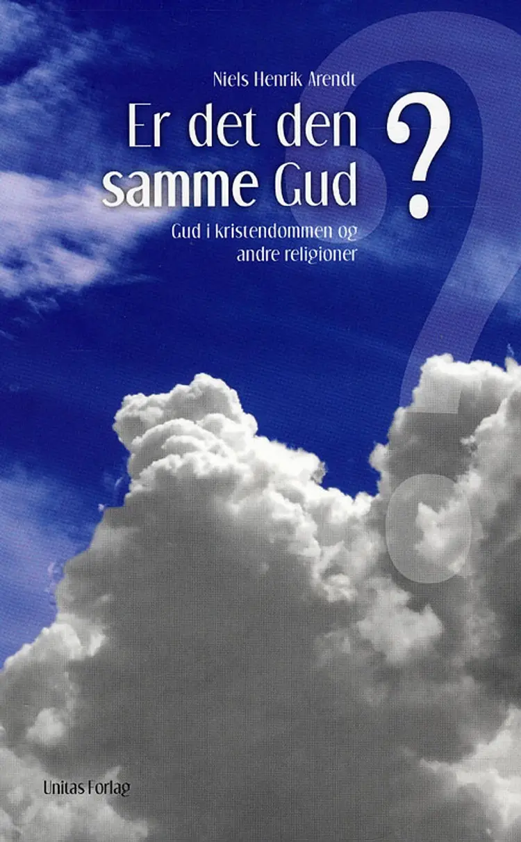 Er det den samme gud? af Niels Henrik Arendt