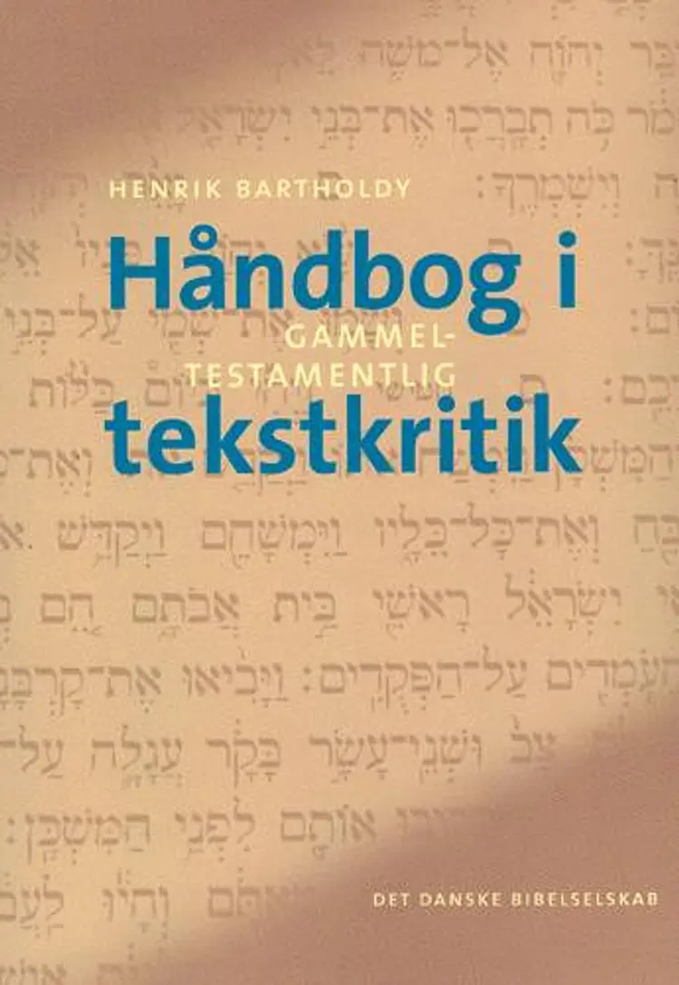 Håndbog i gammeltestamentlig tekstkritik af Henrik Bartholdy
