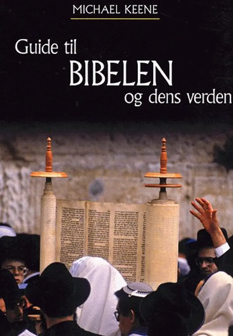 Guide til Bibelen og dens verden af Michael Keene