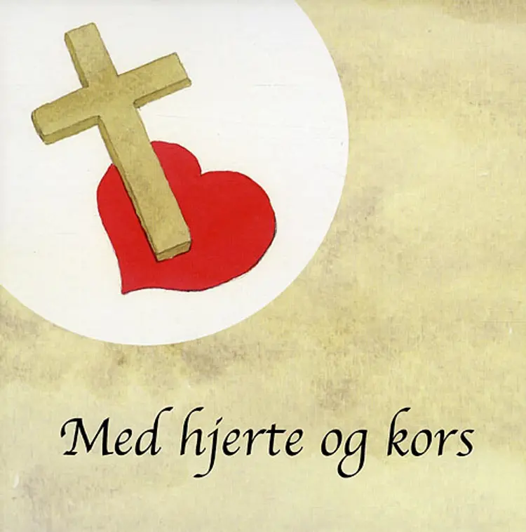 Med hjerte og kors af Anne Margrethe Raabjerg Hvas