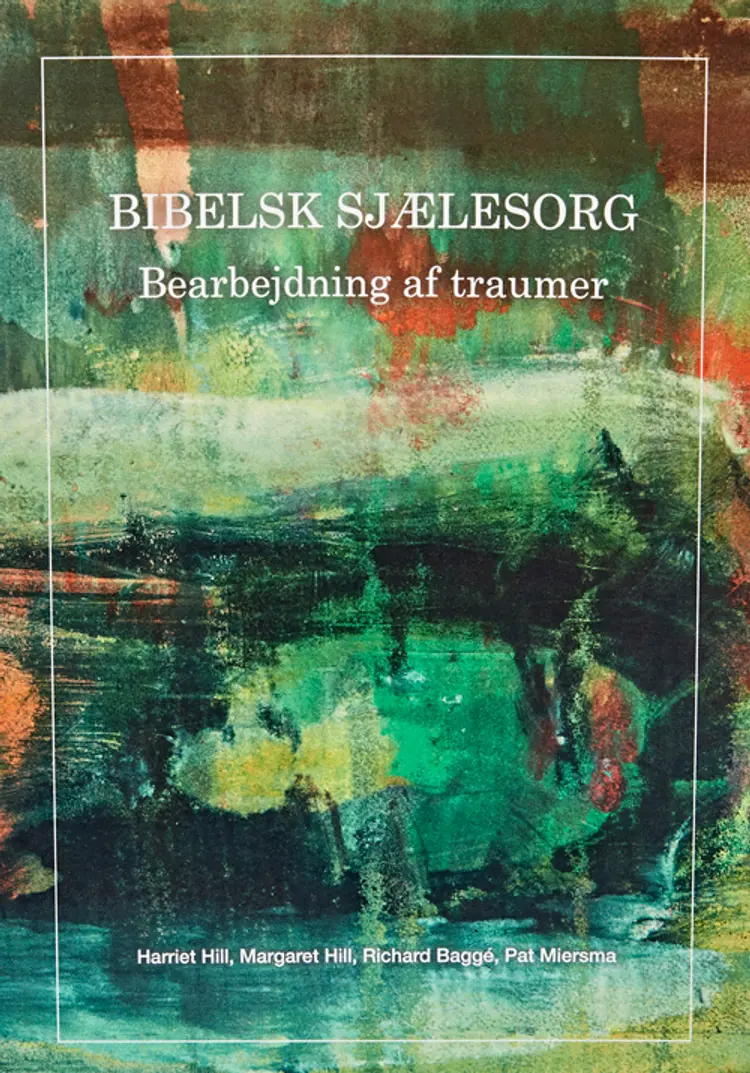 Bibelsk sjælesorg af Margaret Hill