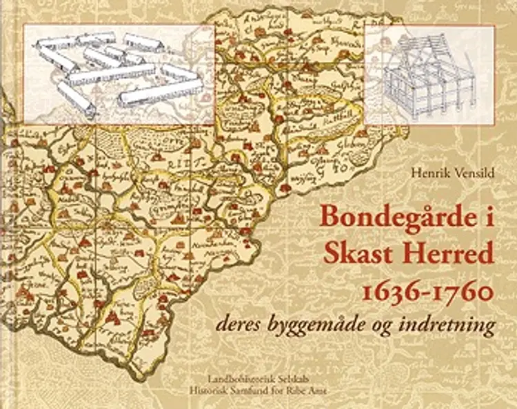 Bondegårde i Skast Herred 1636-1760 af Henrik Vensild