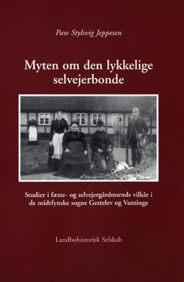 Myten om den lykkelige selvejerbonde af Paw Stylsvig Jeppesen