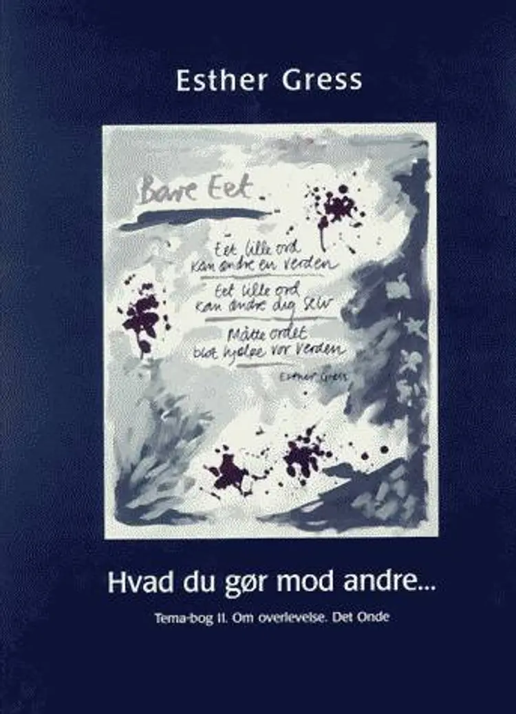 Hvad du gør mod andre af Esther Gress