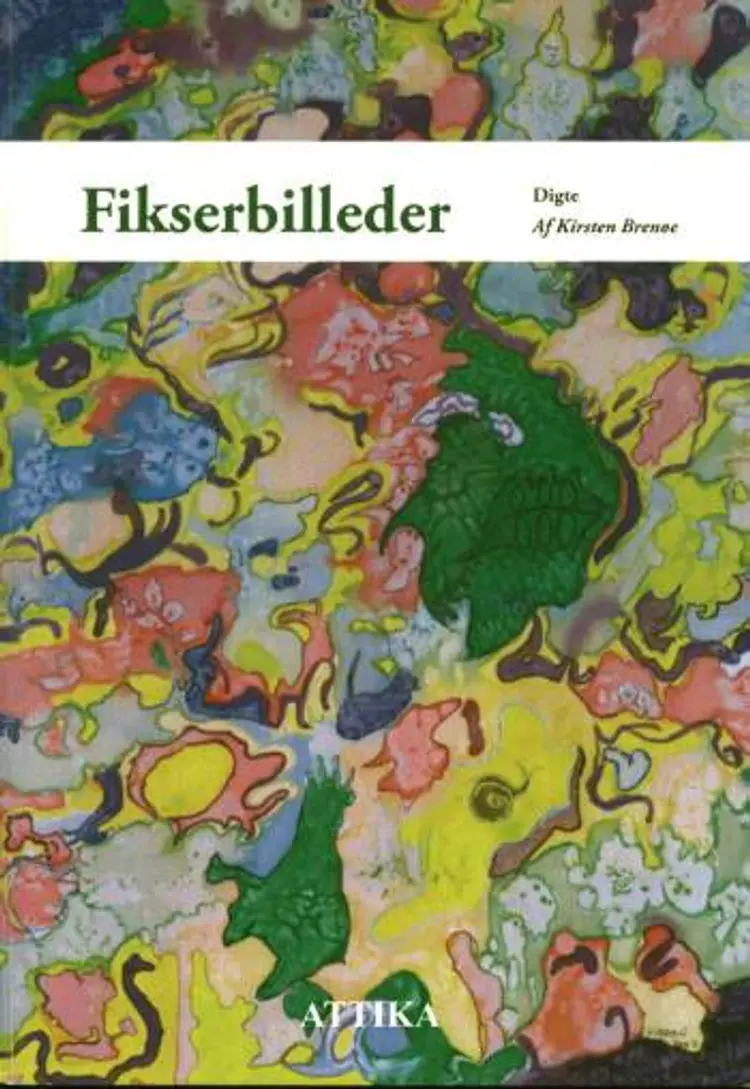 Fikserbilleder af Kirsten Brenøe
