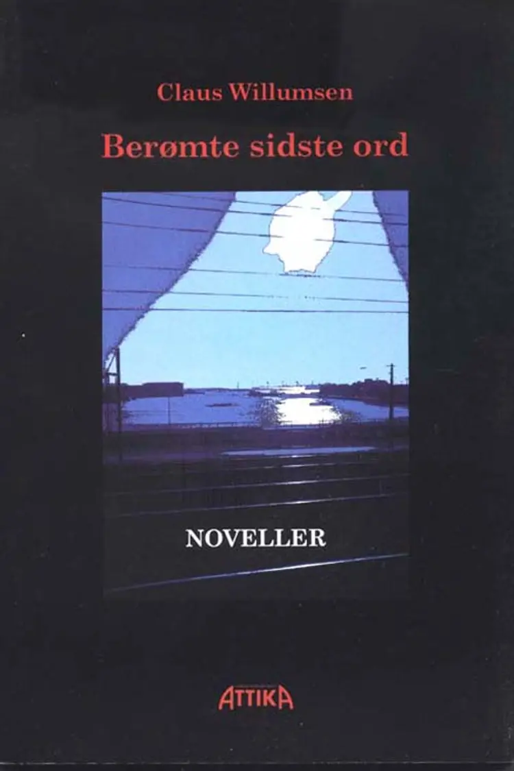 Berømte sidste ord af Claus Willumsen