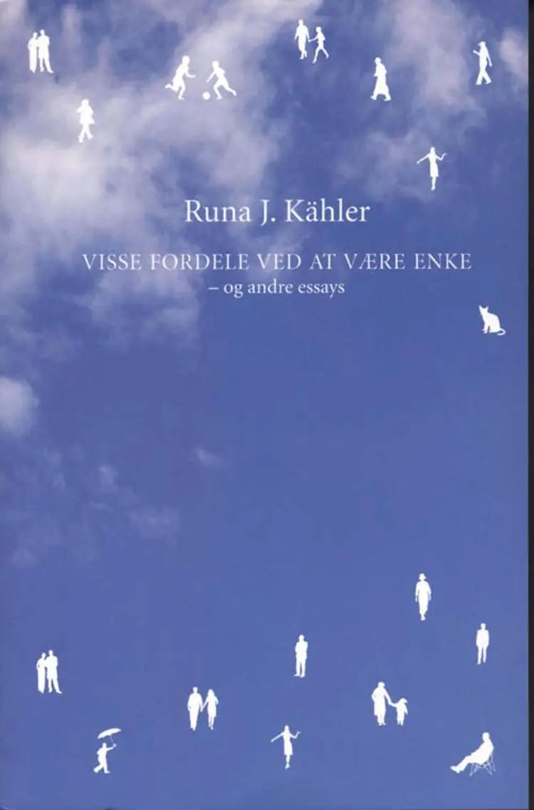 Visse fordele ved at være enke og andre essays af Runa J. Kähler