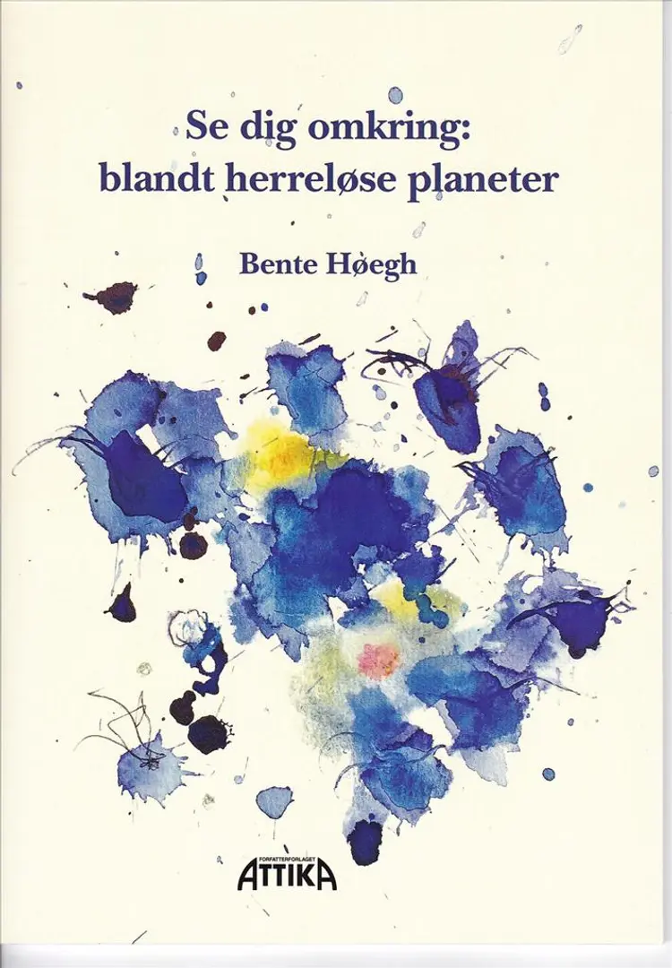 Se dig omkring: blandt herreløse planeter af Bente Høegh
