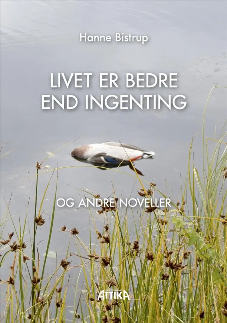 Livet er bedre end ingenting af Hanne Bistrup