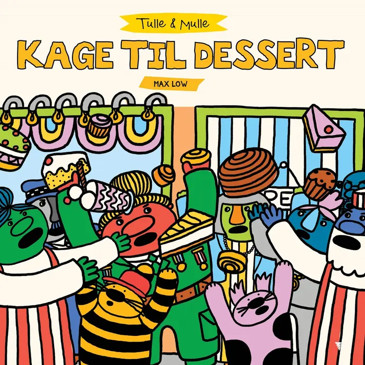 Tulle & Mulle - Kage til dessert af Max Low