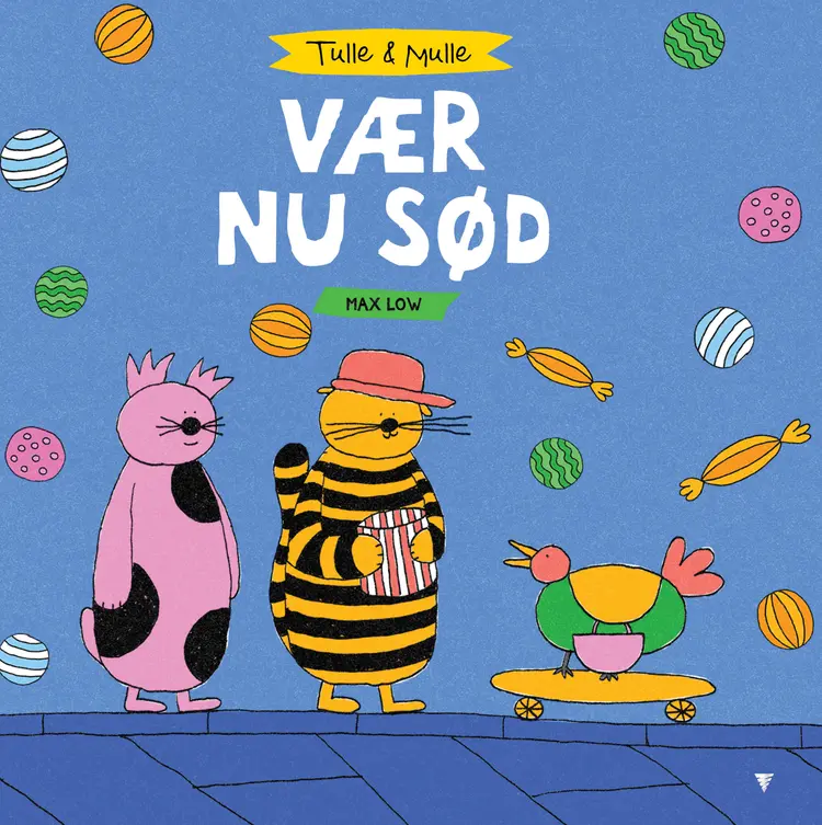 Tulle & Mulle - Vær nu sød af Max Low