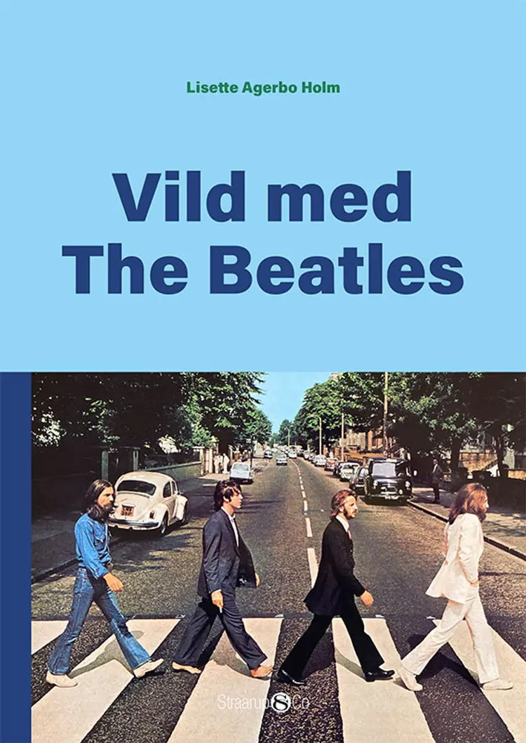 Vild med The Beatles af Lisette Agerbo Holm