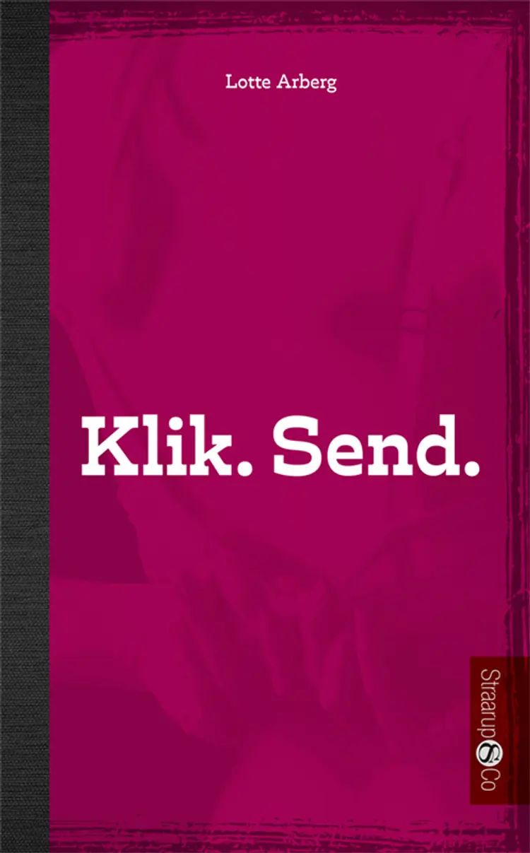 Klik. Send. af Lotte Arberg