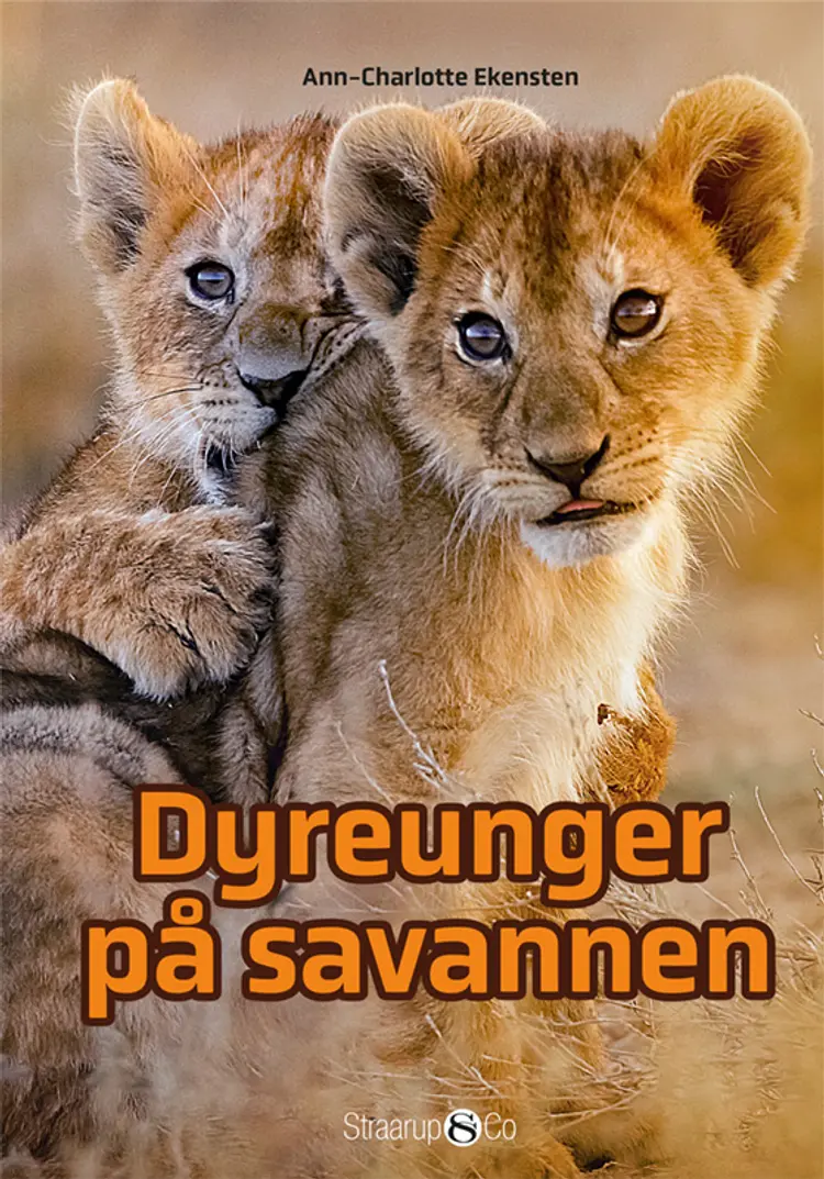 Dyreunger på savannen af Ann-Charlotte Ekensten