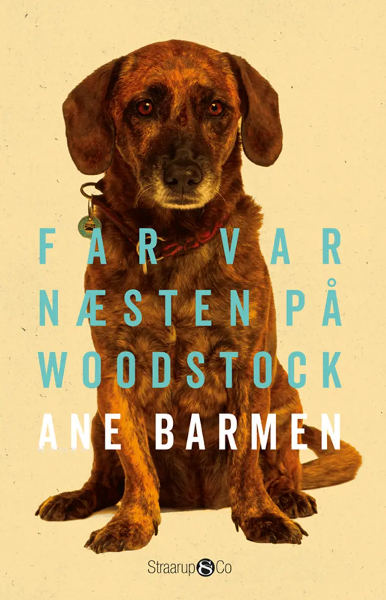 Far var næsten på Woodstock af Ane Barmen