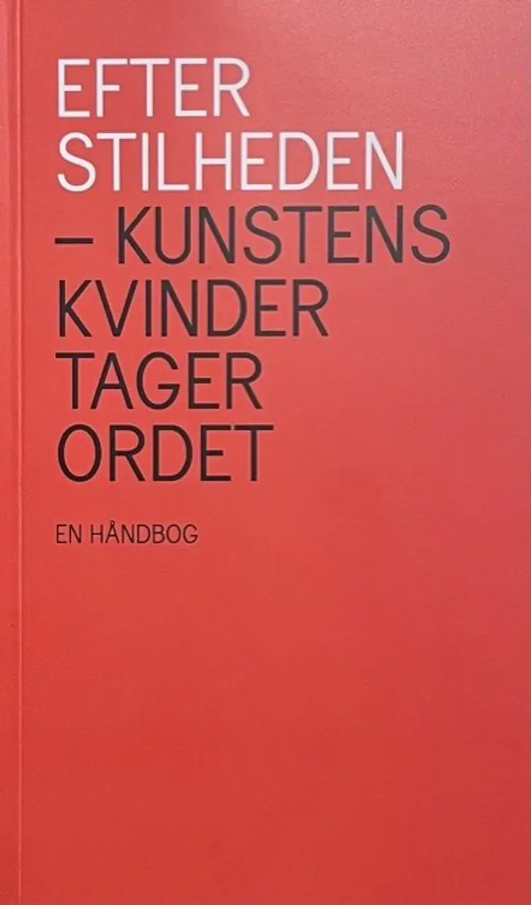 Efter stilheden -Kunstens kvinder tager ordet af Birgitte Anderberg