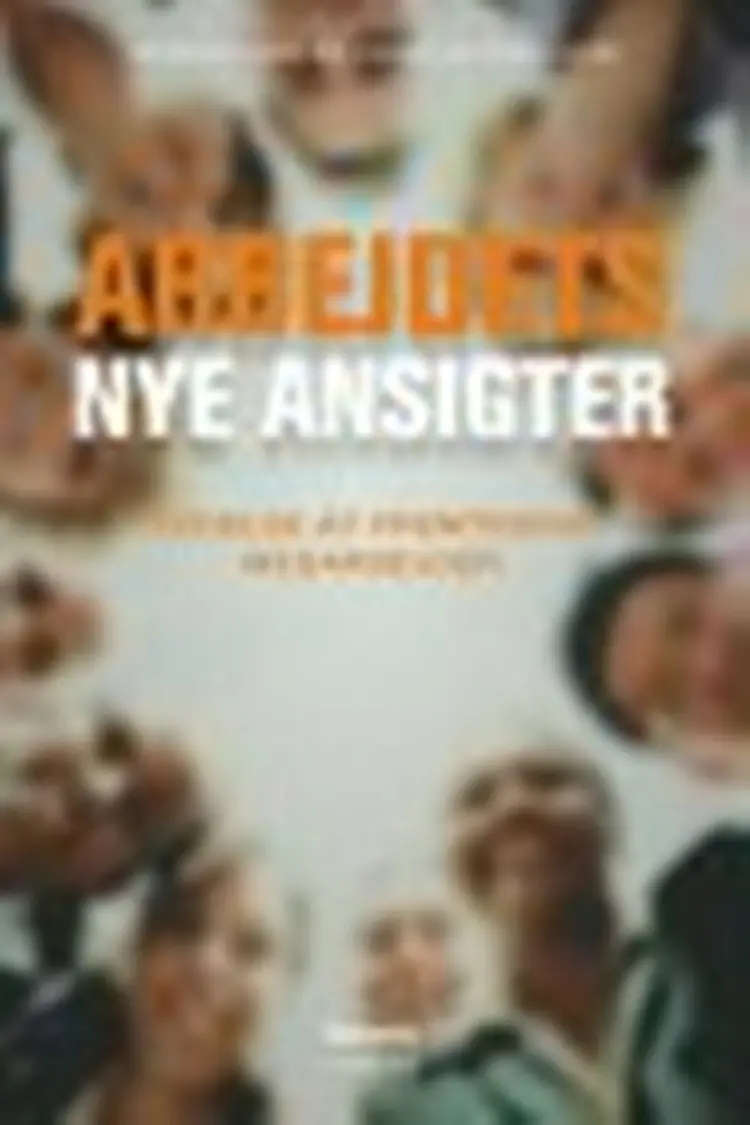 Arbejdets nye ansigter af Agi Csonka