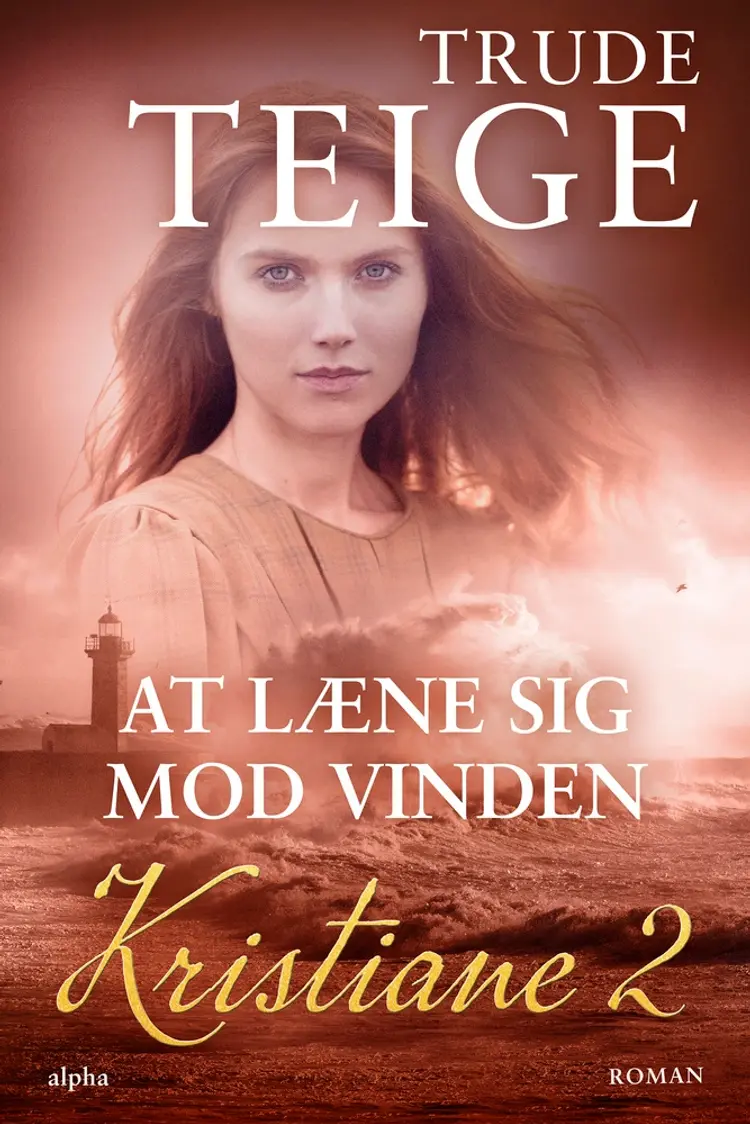 At læne sig mod vinden af Trude Teige