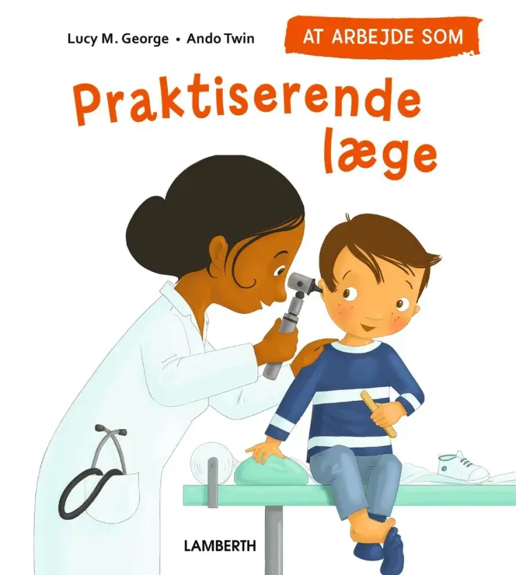 At arbejde som praktiserende læge af Lucy M. George
