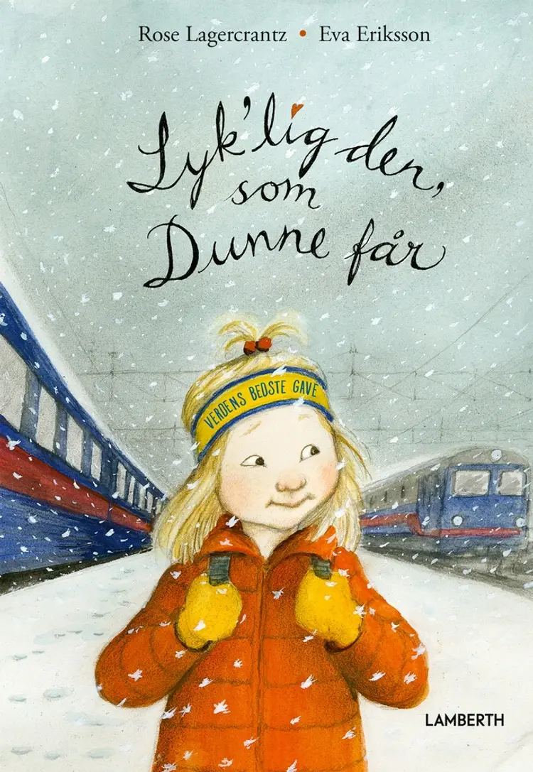 Lyk'lig den, som Dunne får af Rose Lagercrantz