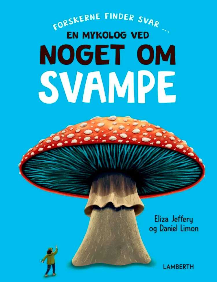 En mykolog ved noget om svampe af Eliza Jeffery